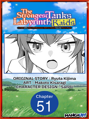 cover image of The Strongest Tank's Labyrinth Raids -A Tank with a Rare 9999 Resistance Skill Got Kicked from the Hero's Party, Chapter 51